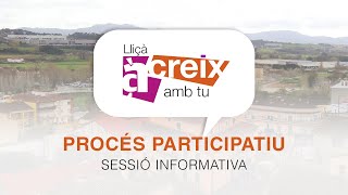Lliçà creix amb tu: Sessió informativa