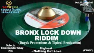 Bronx Lock Down Riddim Mix [November 2011] Dagck Promotions & Tipical Production
