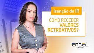 Isenção de IR por Doença Grave: Advogada especialista explica como recuperar valores retroativos