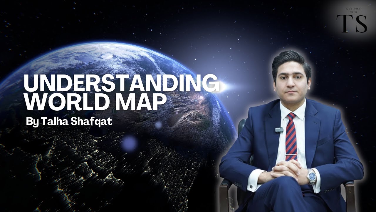 LECTURE: Unlocking the World Map | Geography of the World | PMS GK | CSS | General Knowledge