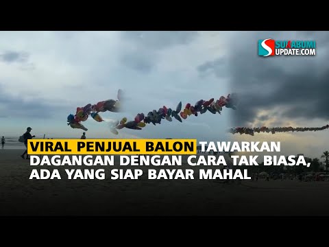 Viral Penjual Balon Tawarkan Dagangan dengan Cara Tak Biasa, Ada yang Siap Bayar Mahal