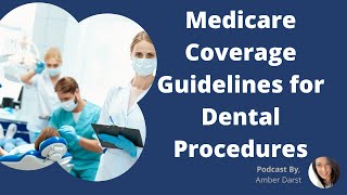 Medicare Coverage Guidelines for Dental Procedures