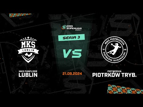3. seria: MKS FunFloor Lublin - Piotrcovia Piotrków Tryb.[SKRÓT]
