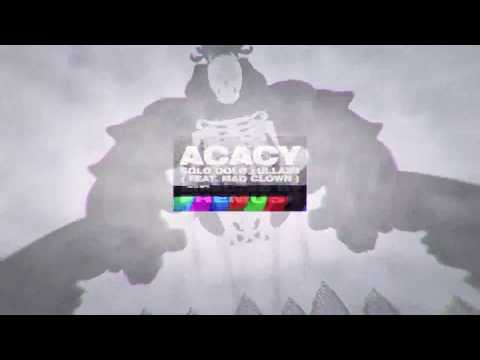 ACACY - SOLO DOLO LULLABY (feat. Mad Clown)