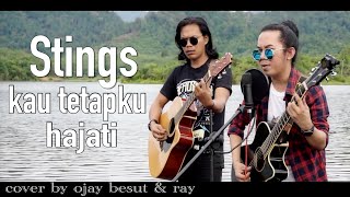 Download lagu STINGS-KAU TETAPKU HAJATI || COVER BY OJAY BESUT & RAY mp3