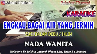 Download lagu SUCI DALAM DEBU ll KARAOKE MALAYSIA ll IKLIM ll NADA WANITA FIS=DO mp3 Download lagu SUCI DALAM DEBU ll KARAOKE MALAYSIA ll IKLIM ll NADA WANITA FIS=DO mp3
