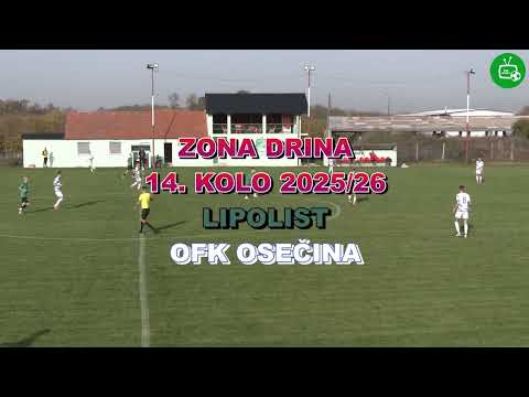 LIPOLIST-OFK OSEČINA= 1:9(0:4) 16-11-2025 ZONA DRINA 14. KOLO Highlights