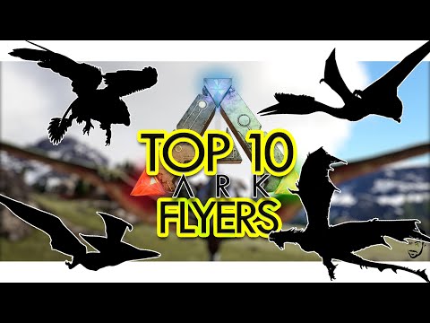 Top 10 FLYERS in ARK Survival Evolved (Community Voted)