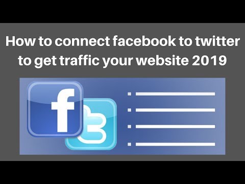 How to connect facebook to twitter to get traffic your website 2019
