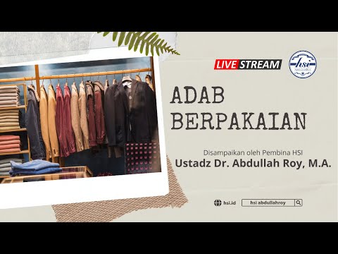 Kitab Al Aadaab Al 'Asyarah | Adab Berpakaian - Ustadz Dr. Abdullah Roy, Lc.,M.A.