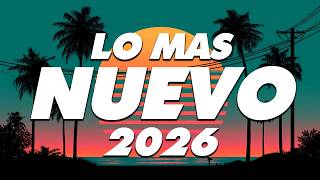 MIX REGGAETON 2026 - LO MAS NUEVO 2026 - LO MAS SONADO