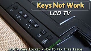 LCD TV Keys Not Working | Power Button Not Working On TV | How To Fix Keys On TV & LCD TV
