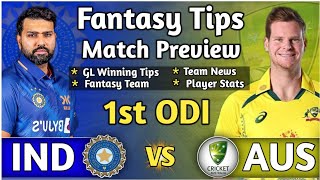 IND vs AUS 1st ODI Dream11 Tips, IND vs AUS Dream11 Team Prediction, India vs Australia Dream11