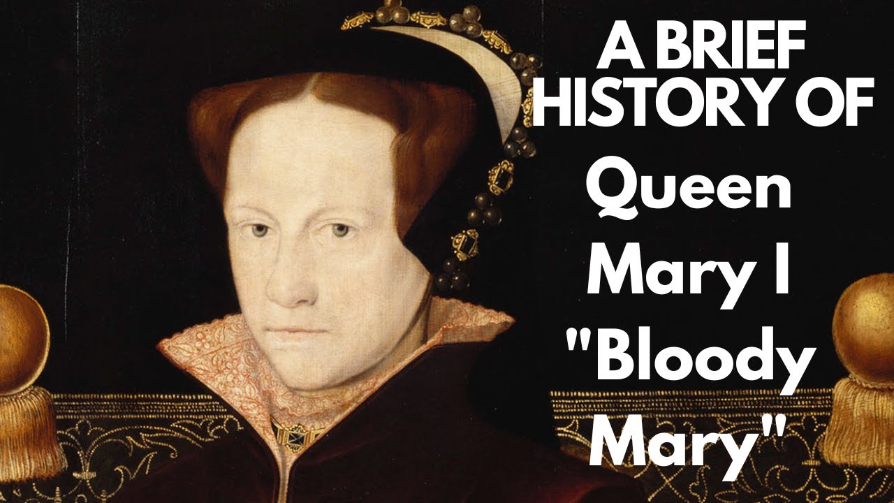 A Brief History of Mary I 1553-1558 