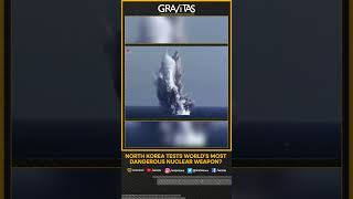 Gravitas: North Korea tests world's most dangerous Nuclear weapon