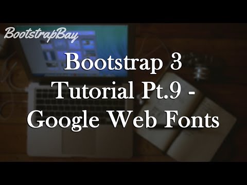 Bootstrap 3 Tutorial Pt.9 - Google Web Fonts
