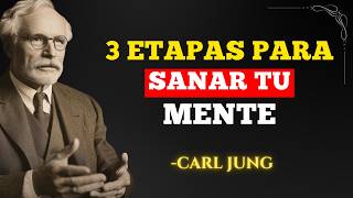 Si deseas SANAR traumas, observa estas 3 ETAPAS de tu mente – Carl Jung