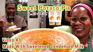 Sweet Potato Pie Series | Video #1 | I've Never Used Sweetened Condensed Milk In my Pie