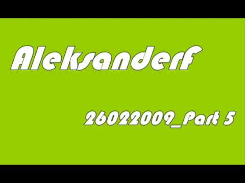 Progressive Electro House Mix 2009 : AleksanderF - 26022009 part 5