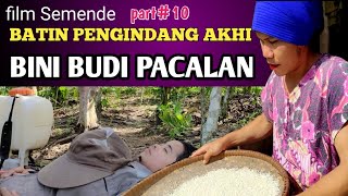 Download lagu film semende BATIN PENGINDANG AKHI part10-BINI BUDI PACALAN mp3