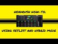 Headrush How-To:  Using Scenes and Hybrid Mode