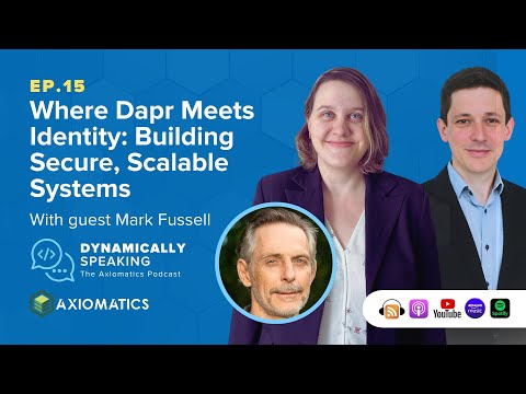 Where Dapr Meets Identity: Building Secure, Scalable Systems w/ Mark Fussell - Ep.15