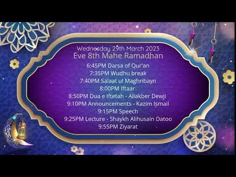 Eve 8th Mahe Ramadhan - Shaykh Alihusain Datoo- Wednesday 29/03/2023
