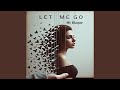 Let Me Go (Extended)