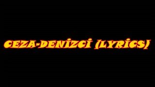 CEZA-DENİZCİ (LYRİCS)