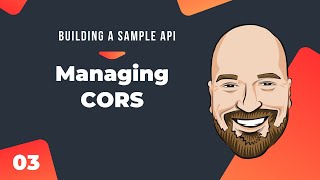 Managing CORS and Testing - Building a Sample API in C# Course