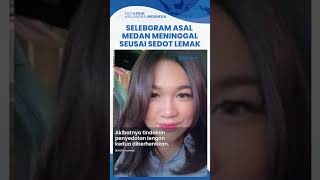 Sosok Ella Nanda Selebgram Asal Medan Meninggal seusai Sedot Lemak di Depok, Sempat Alami Pendarahan