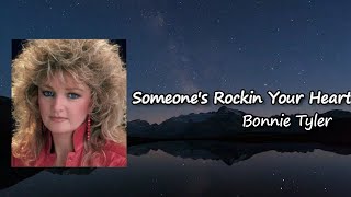 Bonnie Tyler -  &quot;Someone&#39;s Rockin&#39; Your Heart&quot;   lYRICS
