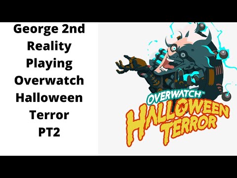 George 2nd Reality Playing Overwatch Halloween Terror 2020 PT2