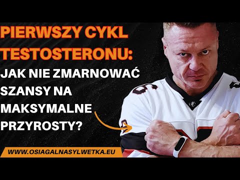 Pierwszy Cykl Testosteronu: Jak Nie Zmarnować Szansy na Maksymalne Przyrosty?