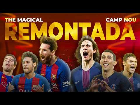 La Remontada – The Magical Night 6-1 at Camp Nou