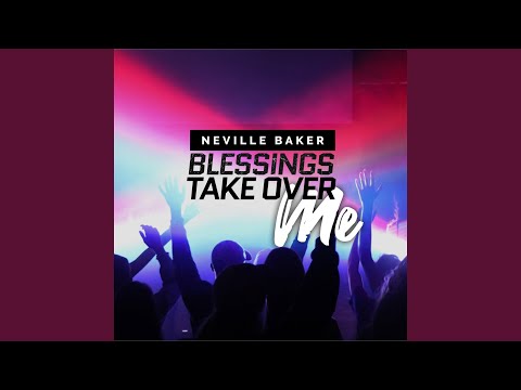 Blessings Take over Me