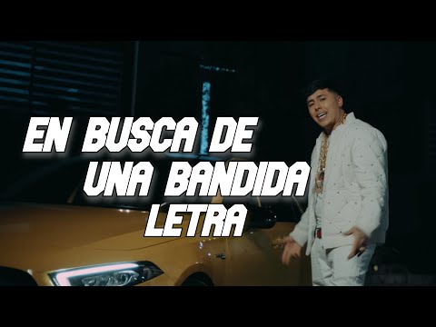 En Busca De Una BANDIDA - Bayron Fire - LETRA