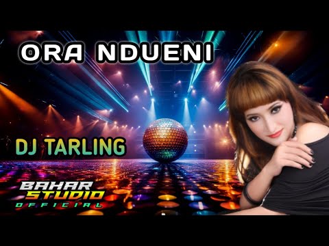 ORA NDUENI - DEWI KIRANA // DJ TARLING REMIX