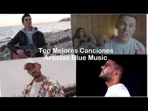 Top Mejores Canciones Artistas Blue Music [JUNIO 2019]