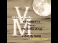 Te Pierdo Y Te Pienso (Vallenato Salsa) - Victor Manuelle - Fernandø Rivera Te Pierdo Y Te Pienso (Vallenato Salsa) - Victor Manuelle