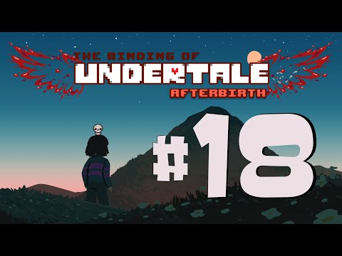 WZ Plays The Binding of Undertale || Episode 18: A Potent Force