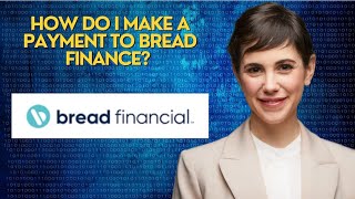 How do I make a payment to Bread finance