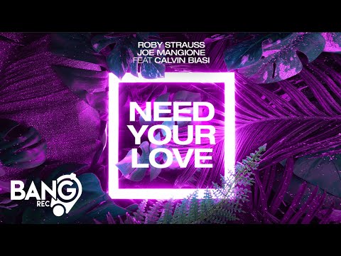 ROBY STRAUSS, JOE MANGIONE feat Calvin Biasi - Need Your Love