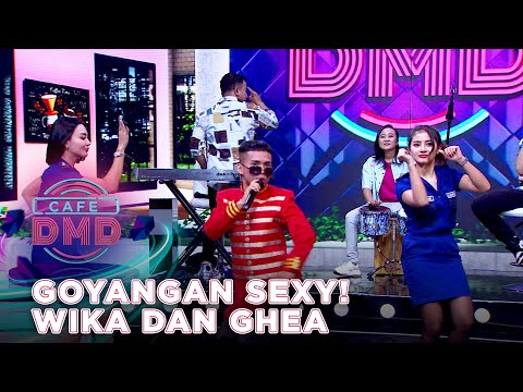 GOYANGAN SEXY! WIKA SALIM DAN GHEA YOUBI | CAFE DMD 2021