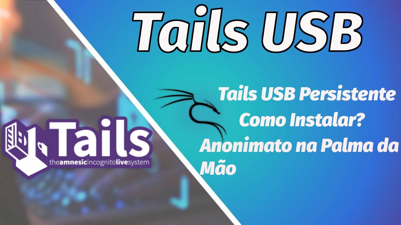 Tails Linux com USB Persistente