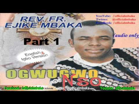 Ọgwụgwọ Nsọ (Divine Healing) - [Official Father Mbaka]
