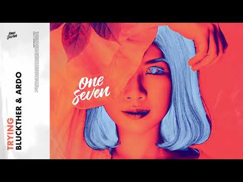 Bluckther & Ardo - Trying