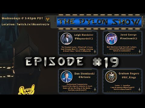 EP.#19 of @ThePylonShow.com with guests: @JonSnowSC2, @Rif_kingz, & @MaynardeSC2