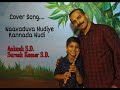 Naavaduva Nudiye Kannada Nudi Gandhadha Gudi Cover Song Ankush S D Suresh Kumar S D