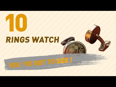 Rings Watch Top 10 Collection // UK New & Popular 2017